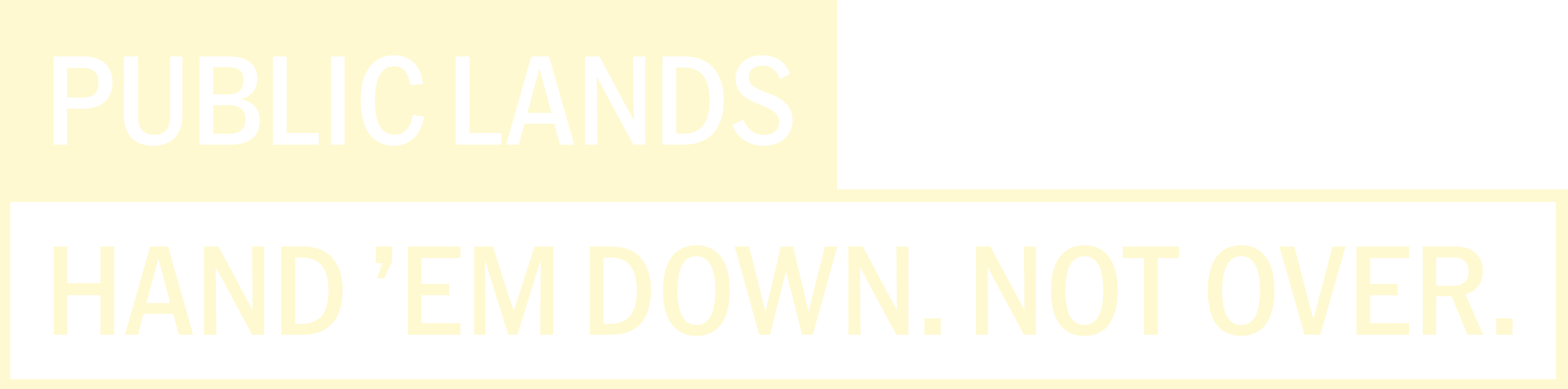 Public Lands: Hand 'Em Down. Not Over.